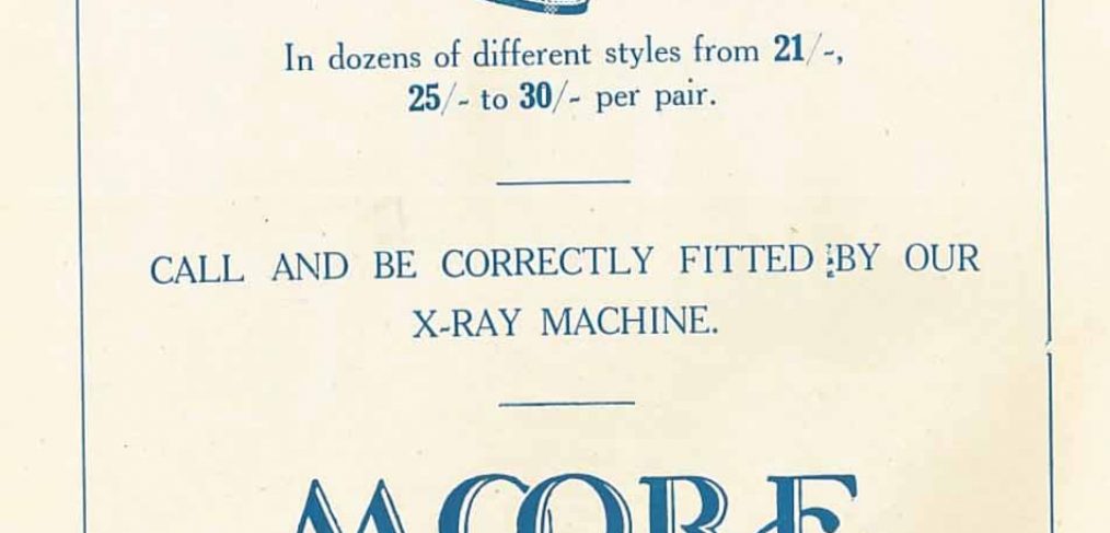 Printed advert Moore Bros shoe shop Salisbury, 'call and be correctly fitted by our x-ray machine'